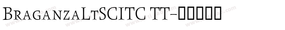 BraganzaLtSCITC TT字体转换